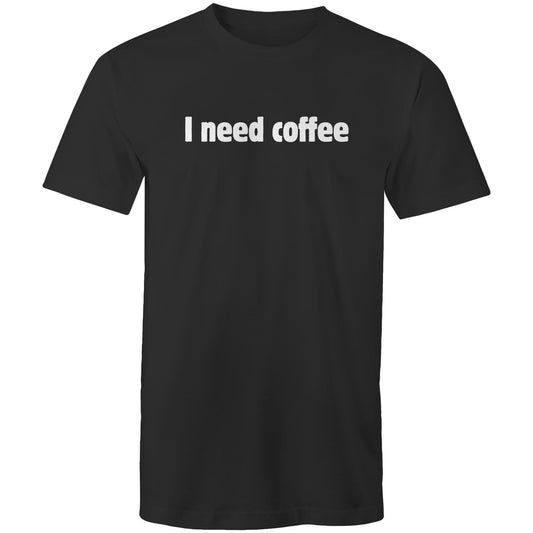 I Need Coffee - White
