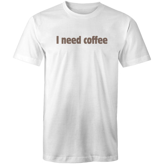 I Need Coffee - Brown