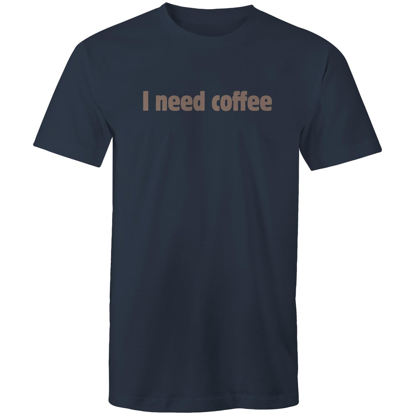 I Need Coffee - Brown