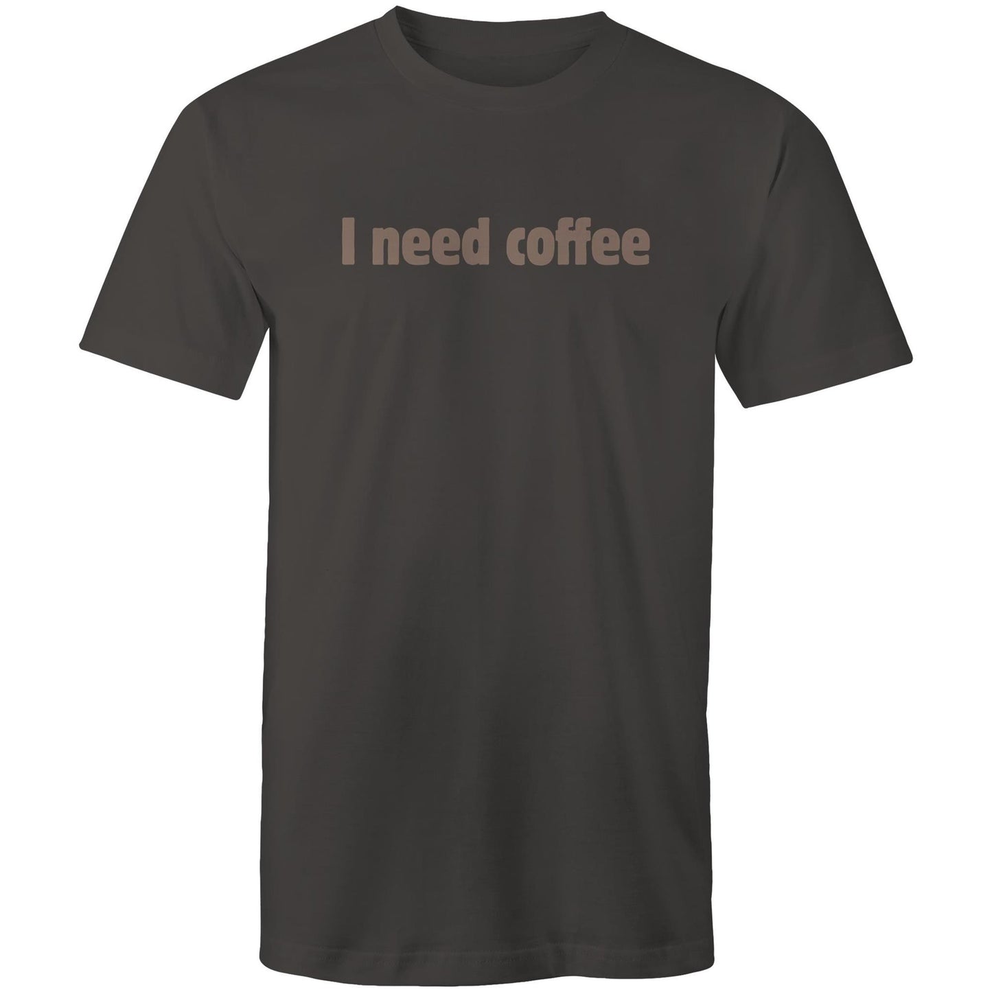 I Need Coffee - Brown