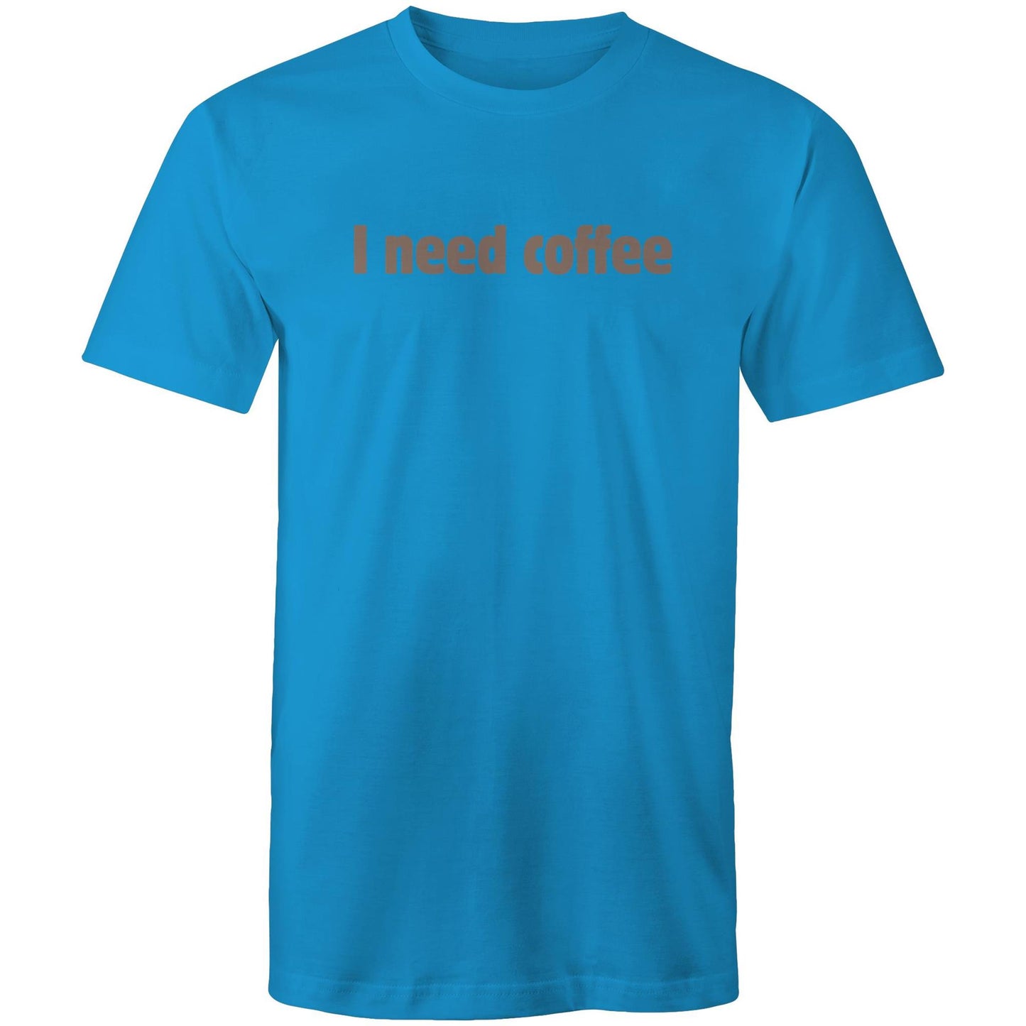 I Need Coffee - Brown