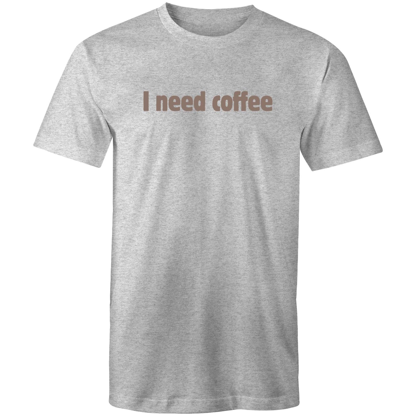 I Need Coffee - Brown